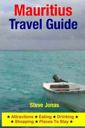 Mauritius Travel Guide de Steve MD Jonas