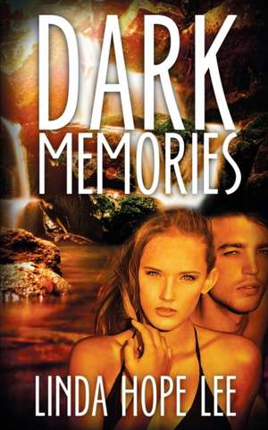Dark Memories de Linda Hope Lee