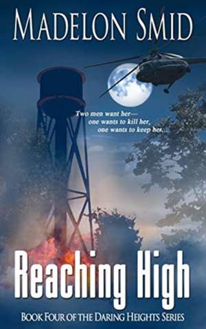 Reaching High de Madelon Smid