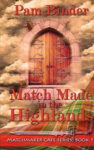 Match Made in the Highlands de Pam Binder