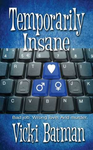 Temporarily Insane de Vicki Batman