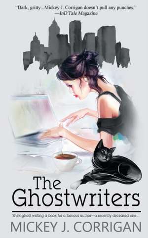 The Ghostwriters de Mickey J. Corrigan