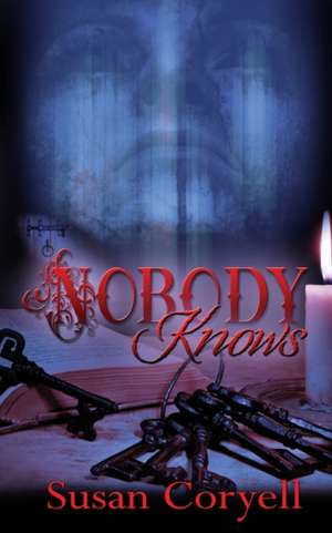 Nobody Knows de Susan Coryell