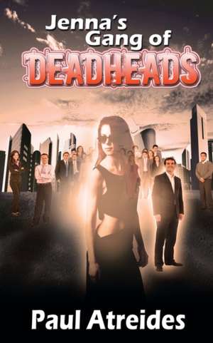 Jenna's Gang of Deadheads de Paul Atreides