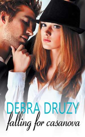 Falling for Casanova de Debra Druzy