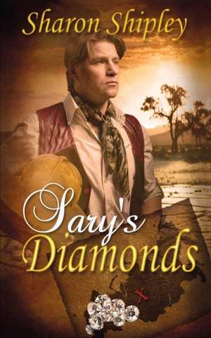 Sary's Diamonds de Sharon Shipley