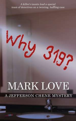 Why 319? de Mark Love