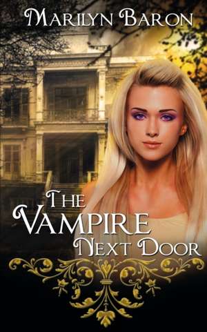 The Vampire Next Door de Marilyn Baron