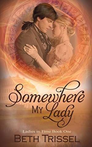Somewhere My Lady de Beth Trissel