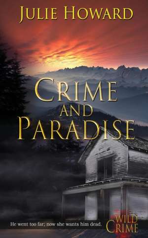 Crime and Paradise de Julie Howard