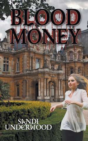 Blood Money de Sandi Underwood