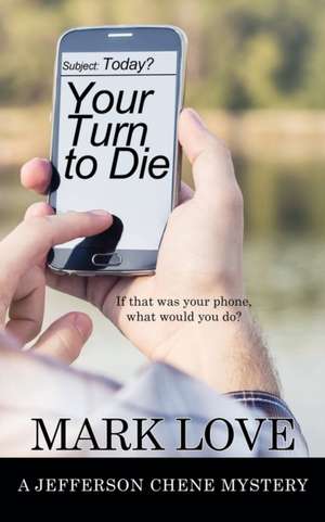 Your Turn to Die de Mark Love