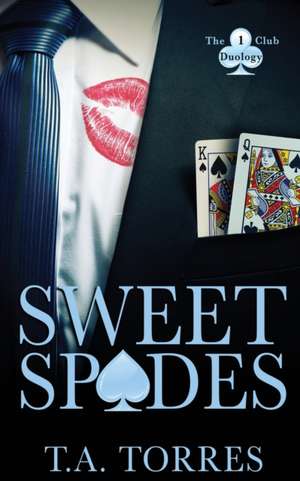 Sweet Spades de T. A. Torres