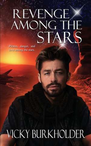 Revenge Among the Stars de Vicky Burkholder