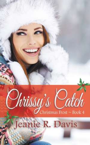 Chrissy's Catch de Jeanie R. Davis