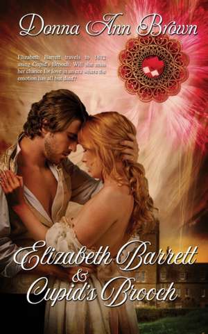 Elizabeth Barrett and Cupid's Brooch de Donna Ann Brown