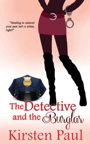 The Detective and the Burglar de Kirsten Paul