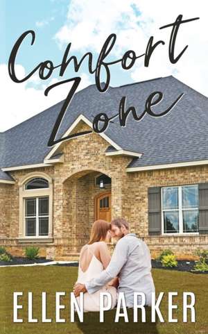 Comfort Zone de Ellen Parker