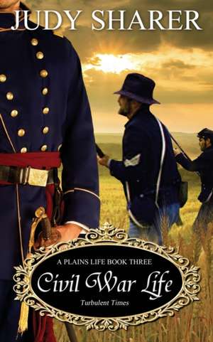 Civil War Life de Judy Sharer