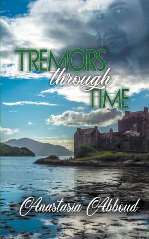 Tremors through Time de Anastasia Abboud