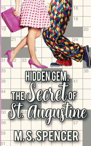 Hidden Gem: The Secret of St. Augustine de M. S. Spencer