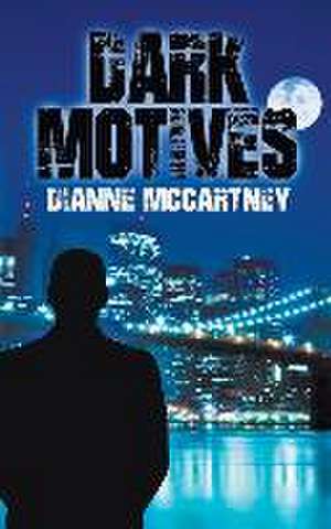 Dark Motives de Dianne McCartney