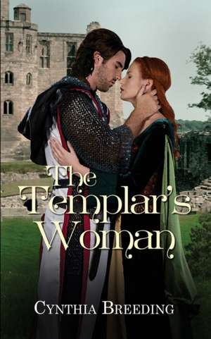 The Templar's Woman de Cynthia Breeding