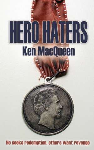 Hero Haters de Ken Macqueen