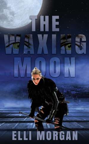 The Waxing Moon de Elli Morgan