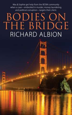 Bodies On the Bridge de Richard Albion