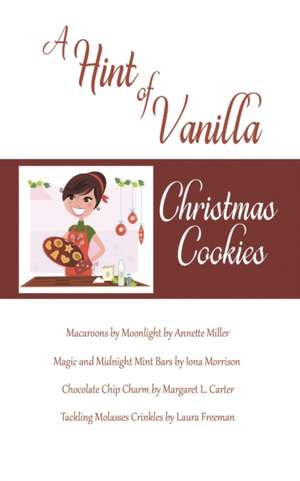 A Hint of Vanilla de The Wild Rose Press Authors