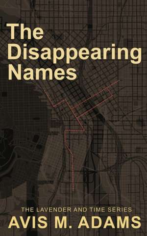 The Disappearing Names de Avis M. Adams