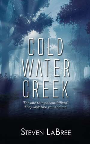 Cold Water Creek de Steven Labree