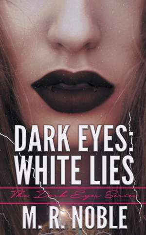 Dark Eyes de M. R. Noble