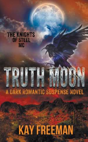 Truth Moon de Kay Freeman