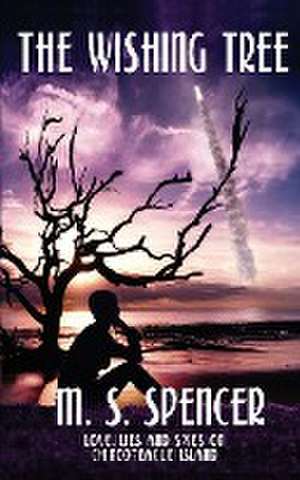 The Wishing Tree de M. S. Spencer