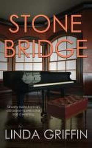 Stonebridge de Linda Griffin