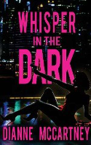 Whisper in the Dark de Dianne McCartney