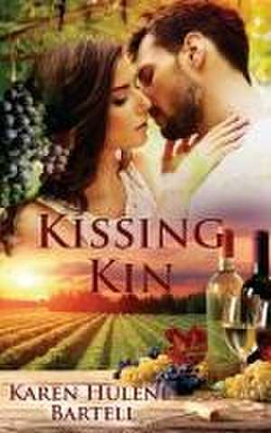 Kissing Kin de Karen Hulene Bartell