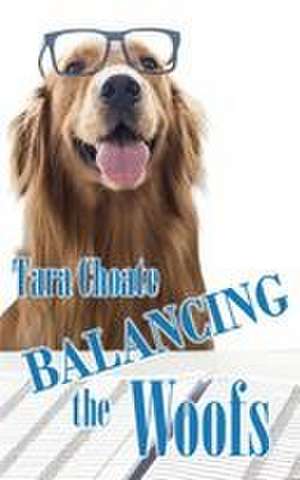 Balancing the Woofs de Tara Choate