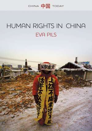 Human Rights in China – A Social Practice in the Shadows of Authoritarianism de E Pils