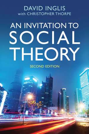 An Invitation to Social Theory Second Edition de D Inglis