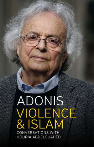 Violence and Islam de Adonis