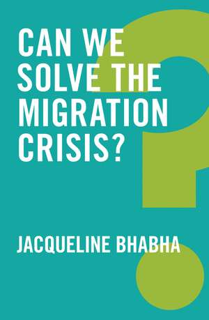 Can We Solve the Migration Crisis? de Bhabha