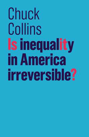 Is Inequality in America Irreversible? de C Collins