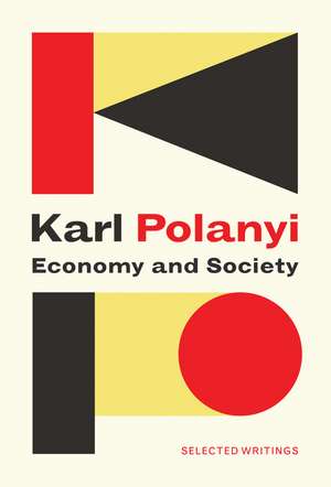 Economy and Society – Selected Writings de K Polanyi