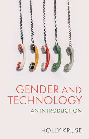 Gender and Technology de Holly Kruse