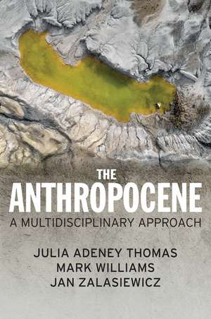 The Anthropocene – A Multidisciplinary Approach de Thomas