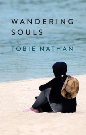 Wandering Souls de Tobie Nathan