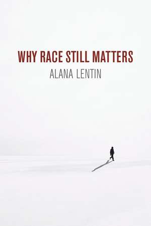 Why Race Still Matters de Lentin